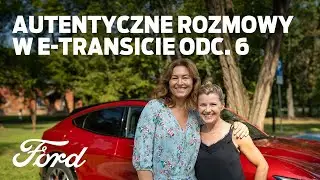 AutentycznE rozmowy w E-Transicie | Aleksandra Taistra | Ford Polska