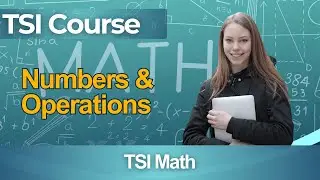 TSI Practice Test 2026 Texas Success Initiative - Full Course Numbers and Operations