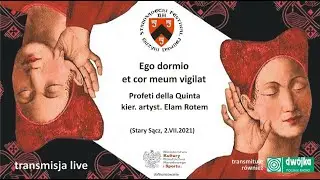 Ego dormio et cor meum vigilat | 43. Starosądecki Festiwalu Muzyki Dawnej