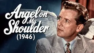 Angel on My Shoulder (1946) | Classic Fantasy Crime Drama | Vintage Film Archive
