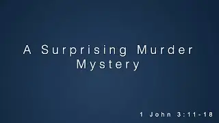 A Surprising Murder Mystery