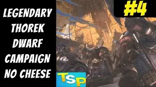 Legendary Thorek Dwarf Campaign #4 (No Cheese!) -- Mortal Empires -- Total War: Warhammer II