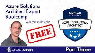Обучение экспертов по архитектуре решений Azure | Сертификация AZ 305 | Бесплатный курс по Azure, часть третья