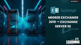 Migrer Exchange 2019 vers Exchange Server SE : guide &eacute;tape par &eacute;tape