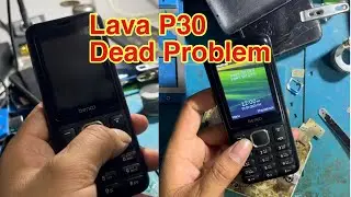 Lava P30 Dead Problem | China Mobile Dead Solution