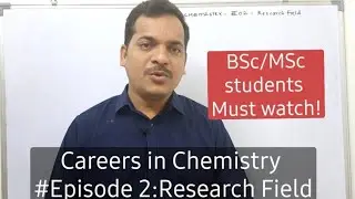 Careers in chemistry || Career after BSc/MSc Chemistry || Episode 2: Research field #chemistryjobs