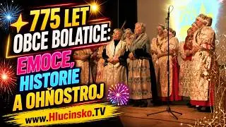 ✨ 775 let obce Bolatice: Emoce, historie a ohňostroj 🎆 │ #Hlucinsko.TV │ @TelevizeHlucinsko