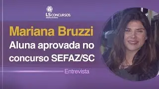 Entrevista com Mariana Bruzzi - Aprovada no concurso de Auditor Fiscal  ICMS/SC 2018