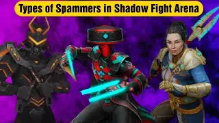 Types of Spammers in Shadow Fight Arena