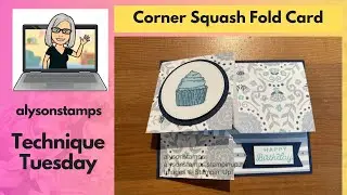 Corner Squash Fold Card Stamping Tutorial Technique Tuesday