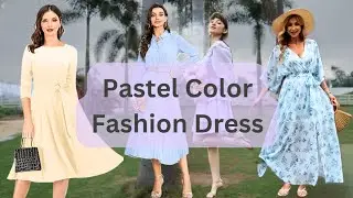 Explore Pastel Color Fashion Dress For Women | Semi Formal Outfit Women