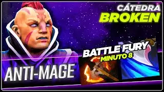 &iexcl;BATTLE FURY MINUTO 8! CON ANTI-MAGE - ERES INPARABLE!! #C&Aacute;TEDRA-BROKEN