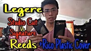 Legere Signature and Studio Cut Reed Comparison