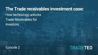 How Technology Unlocks Trade Receivables for Investors