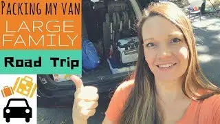 Packing my Van for a Large Family Road Trip || 8+ hour trip to Washington D.C.