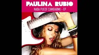 Paulina Rubio - Nada Puede Cambiarme [DJ Cubanito Caribbean Nights Club Remix]