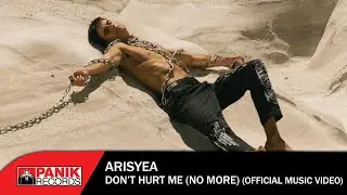 ArisYea - Don&rsquo;t Hurt Me (No More) - Official Music Video