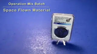 Space 006 &ldquo;Operation Mix Batch&rdquo; - Space Flown Material