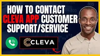 HOW TO CONTACT CLEVA APP CUSTOMER SERVICE/SUPPORT [PHNE NUMBER, EMAIL ADDRESS]