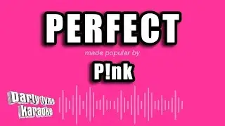 P!nk - Perfect (Karaoke Version)