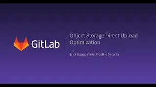 Object Storage Direct Upload Optimization (skip Carrierwave copy step)