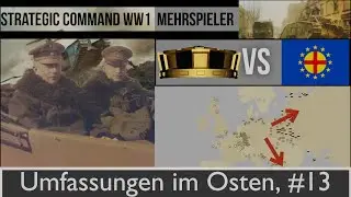 Strategic Command WW1: Mittelm&auml;chte, vs Fars, Multiplayer Deutsch Lets Play,#13 Umfassungen im Osten