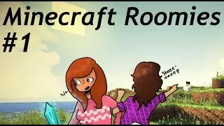 Minecraft Roomies | Starting to Fight | Pt 1