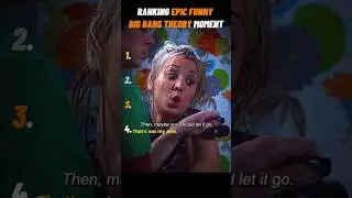 Ranking of The Best BIG BANG THEORY Moment