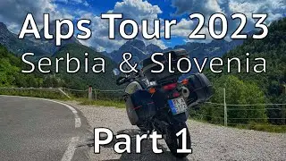 Motorcycle Alps Tour 2023 | Part 1 | Serbia, Slovenia | Suzuki V-Strom | DL650 | Jul 2023