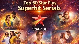 Top 50 Star Plus Superhit Serials (2000&ndash;2026) | TRP History & Popularity Ranking