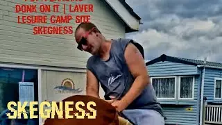 You Just Come Off It JLB | PUT A BANGING DONK ON IT | SKEGNESS | SKEGNESS OFFICAL | LAVER LEISUIRE 