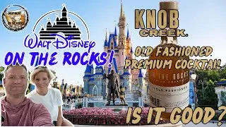 DISNEY WORLD ON THE ROCKS! KNOB CREEK PREMIUM OLD FASHIONED & A LITTLE LOOK INTO DISNEY WORLD