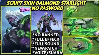 SCRIPT SKIN BALMOND STARLIGHT FULL EFFECT VOICE - NEW PATCH | NO PASSWORD MLBB TERBARU
