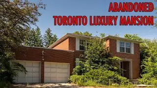 ABANDONED Toronto Luxury Mansion with Carlo Paolozza Terry Wilson