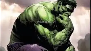 Hulk Sad Edit 💔
