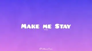 Make me Stay - Sonder (Music $tar)