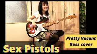 Sex Pistols - Pretty Vacant Bass Cover