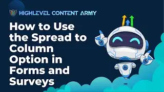 How to Use the Spread to Column Option in Forms and Surveys