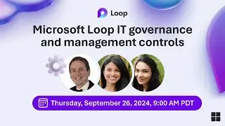 Microsoft Loop IT governance and management controls