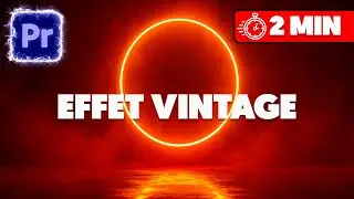 Comment cr&eacute;er un effet VINTAGE sur Premiere Pro (TUTO EXPRESS)