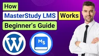 How MasterStudy LMS Works - Beginner&rsquo;s Guide to Setup & Features | WordPress LMS Plugin