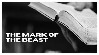 Revelation 13 - The Mark of the Beast | What is the mark of the beast in the Bible?
