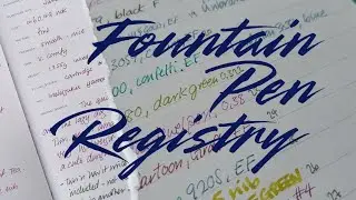 UPDATED UPDATE! Fountain Pen Registry | My personal 100 entry registry