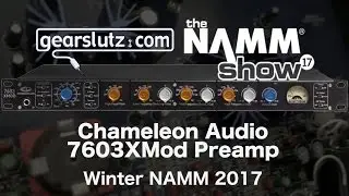 Chameleon Labs 7603 Mic/Line Preamp with EQ - Gearslutz @ Winter NAMM 2017