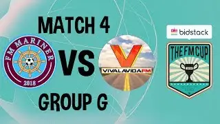 Football Manager 2019 Creator's Cup | Bidstack FM Cup | Group G Match 4: FMMariner vs VivaLaVidaFM