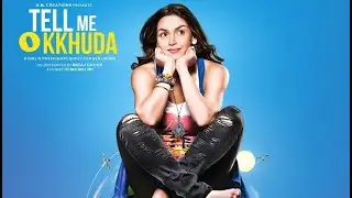 Someone Somebody - Tell Me O Kkhuda (2011).