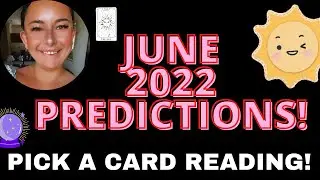 Pick a Card ☀️ 🌈 💫 June 2022 Predictons! 💫 🌈 ☀️