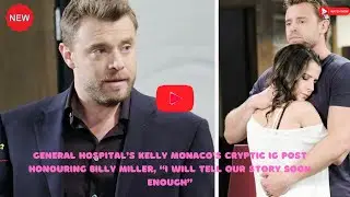 NEW BiG BREAKING NEWS !!Kelly Monaco's Mysterious Instagram Tribute to Billy Miller: 'Our Story Soon
