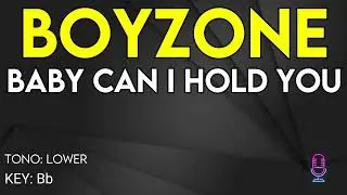 Boyzone - Baby Can I Hold You - Karaoke Instrumental - Lower