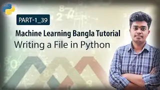 Part-1_39. Writing a File in Python
